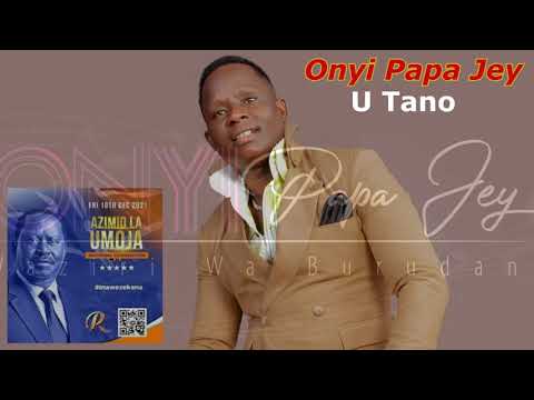 Onyi Papa Jey ][ Raila 2022 - U Tano Inawezekana ][ Official Audio