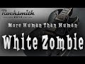 Rocksmith Remastered More Human Than Human By White Zombie Lead Rhythm Bass