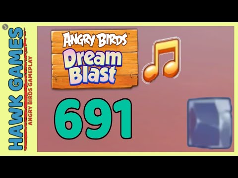 Angry Birds Dream Blast Level 691 - Walkthrough, No Boosters