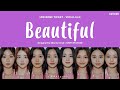 [LYRICS/가사] Universe Ticket VOCAL UNIT - Beautiful (Original by: Wanna One) • huiyoon