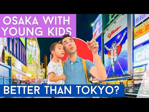 Traveling To Osaka With Kids | Where to stay | How to get Around | Itinerary