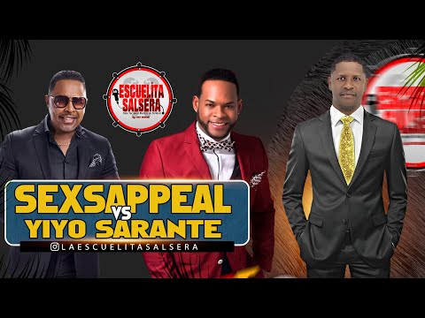 SEXSAPPEAL VS. YIYO SARANTE. ANDY MORENO EL TOLETERO (LA ESCUELITA SALSERA)
