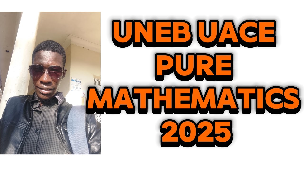 UNEB UACE PURE MATHEMATICS 2025