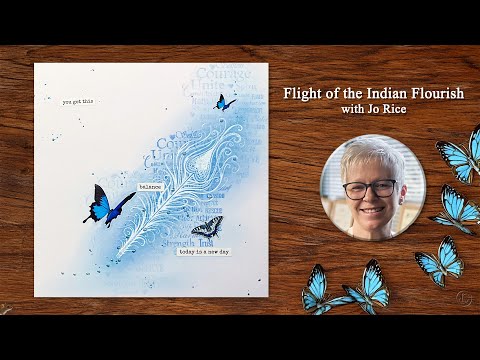 Flight of the Indian Flourish - A Lavinia Stamps Tutorial with Jo Rice