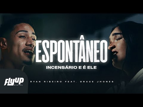Espontâneo - Incensário/É Ele - Ryan Ribeiro feat. Grace Jhones
