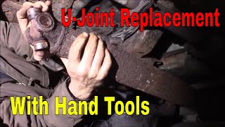 Chevy S-10 Worn U-Joint Diagnosis and Replacement with Hand Tools.