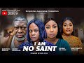 I AM NO SAINT (New Movie) Kanayo o. Kanayo, Valerie Odunukwe, Chioma Obi-Yomi, Marytonette Okudare..