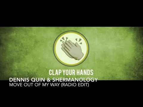 Dennis Quin & Shermanology - Move Out Of My Way (Radio Edit)