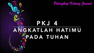 Download lagu PKJ 4 Angkatlah Hatimu Pada Tuhan - Pelengkap Kidung Jemaat mp3