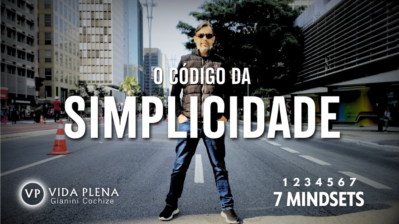 Como eu Parei de Complicar a Minha Vida: Código da Simplicidade!