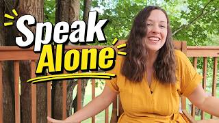 No Partner? No Problem! (3 Ways to Practice Speaking Alone)