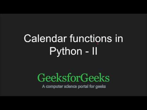 Python Programming Tutorial | Calendar Functions Part 2 | GeeksforGeeks