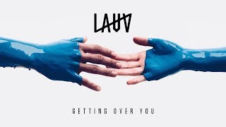 Lauv Getting Over You Official Audio Video