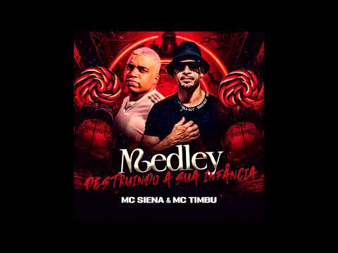 @mcsienatv & MC TIMBU - MEDLEY DESTRUINDO A SUA INFÂNCIA - O MEU P* É DE CHOCOLATE [ PROD. TIMBU ]