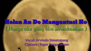 Download lagu LAGU BATAK:HOLAN AU DO NAMANGANTUSI HO Lirik lagu Translite indonesia mp3 Download lagu LAGU BATAK:HOLAN AU DO NAMANGANTUSI HO Lirik lagu Translite indonesia mp3