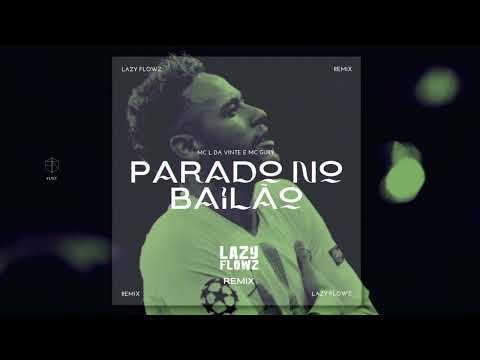 Neymar Jr - Parado no Bailão (Lazy Flowz Remix)