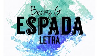 Becky G - Espada (letra)