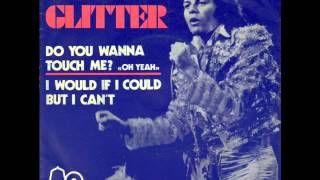 Gary Glitter - Do You Wanna Touch Me (Oh Yeah)