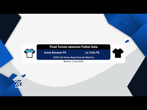 Autos Banasol F.S - La Colla FS [Final Fútbol sala absoluto XXXVI 24 Horas Deportivas Manilva