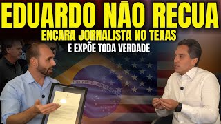 Eduardo Bolsonaro NÃO RECUA ENCARA jornalista no TEXAS e EXPÕE VERDADES sobre os últimos episódios 