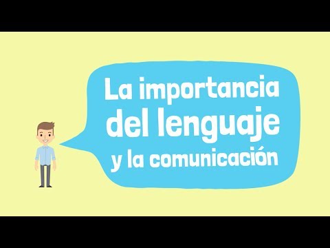 La importancia del lenguaje y la comunicación
