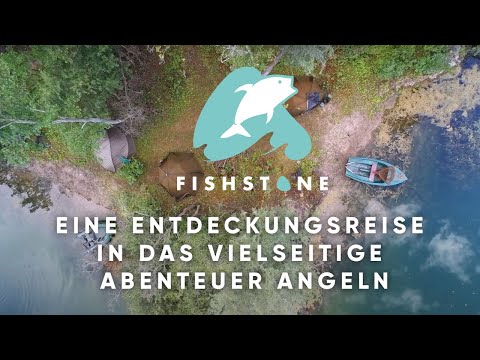 FISHSTONE's ANGELWELTEN - Eine Entdeckungsreise in das vielseitige Abenteuer Angeln