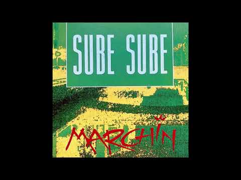 SUBE SUBE “MARCHIN”  (Alta calidad)