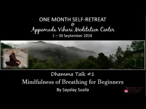 Sayalay Susīlā - Dhamma Talk #1 - Mindfulness of Breathing for Beginners