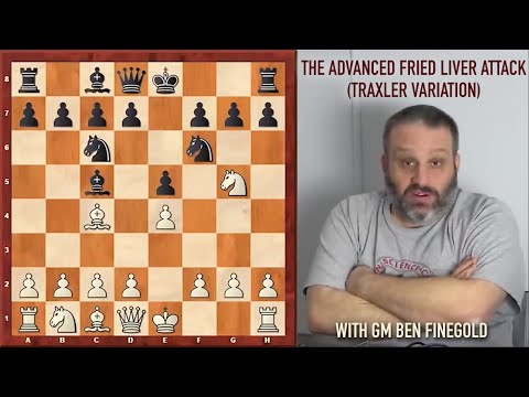 The Advanced Fried Liver Attack (Traxler Variation) with GM Ben Finegold