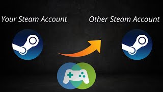 How To Share Your Steam Games With Someone (2024)