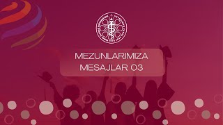 Bursa Uludağ Üniversitesi Veteriner Fakültesi - Mezuniyet Mesajları 03