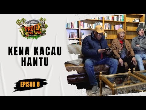 Travelawak Projek Bapak Bapak S2 - Kena kacau hantu? (EP8)