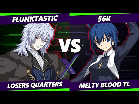 F@X 459 Losers Quarters - Flunktastic (Vlov) Vs. 56k (Powered Ciel, Saber) Melty Blood: Type Lumina