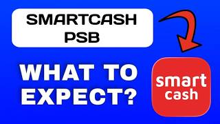 Smartcash PSB App Breakdown - What to Expect