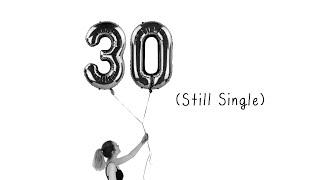 30 (Still Single) - Short Documentary