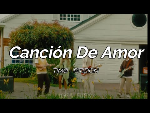 TIMØ, Pitizion - Canción De Amor (Letra)