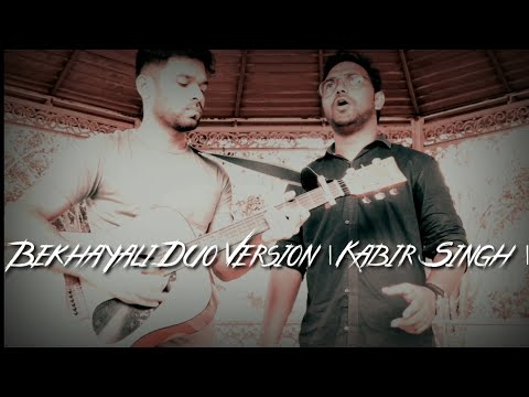 Bekhayali Duo version