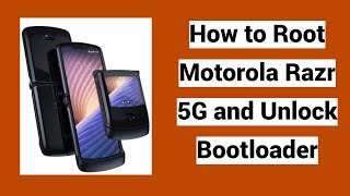 How to Root Motorola Razr 5G and Unlock Bootloader