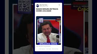 NANDO MOURA RETRUCA SOBRE LEALDADE