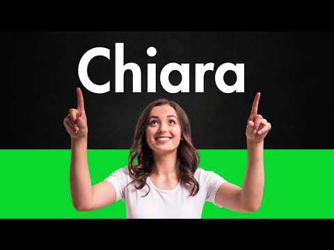 How to Pronounce Chiara (Correctly)