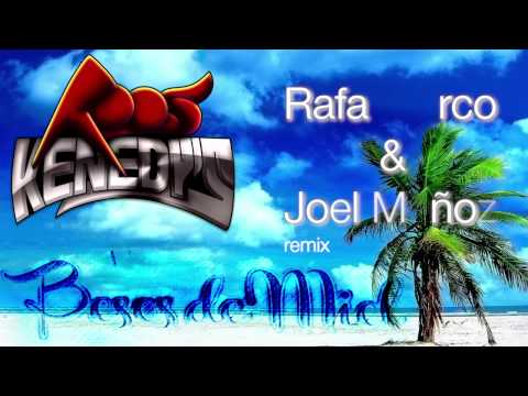Roos Kenedy´s  - Besos de Miel. (Official Remix "Rafa Marco & Joel Muñoz" 2012)