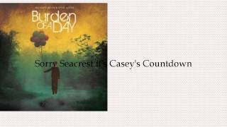Burden Of A Day - Sorry Seacrest It&#39;s Casey&#39;s Countdown  [HD]