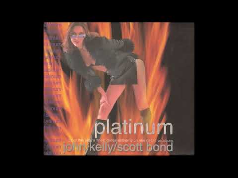 Platinum Mixed By John Kelly  Scott Bond