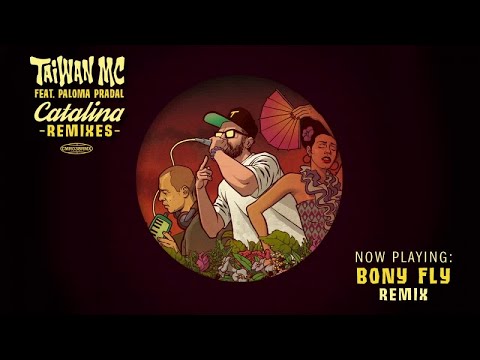 Taiwan MC Ft. Paloma Pradal - Catalina (Bony Fly Remix)