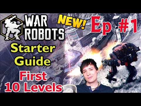 War Robots Starter Guide #1 The First 10 Levels ASAP Tutorial