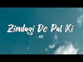 Zindagi Do Pal Ki Lyrics Kites KK LYRICS Zindagidopalki