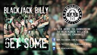 Blackjack Billy - Get Some (Official Song Video)