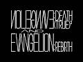 EVANGELION DEATH TRUE ² REBIRTH Official Trailer In Theatres July 21