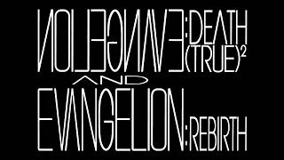 EVANGELION:DEATH (TRUE)² & REBIRTH - Official Trailer [Subtitled]