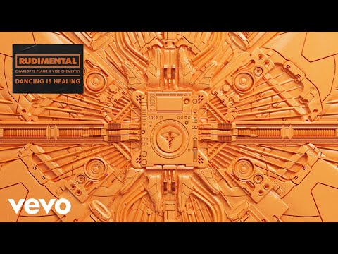 Rudimental x Vibe Chemistry x Charlotte Plank - Dancing Is Healing [Official Audio]